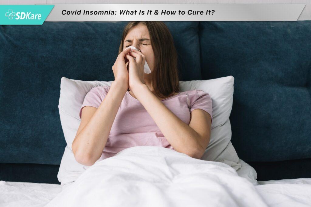 Covid Insomnia What Is It & How to Cure It
